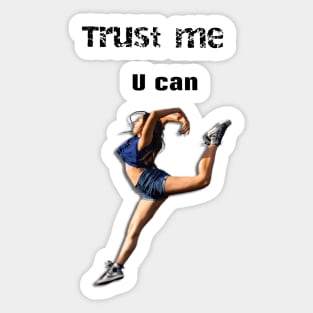 Trust me you can dance sticker Sticker